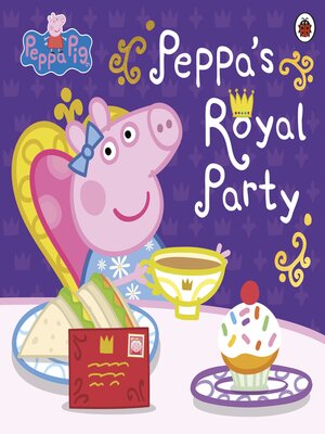 cover image of Peppa's Royal Party